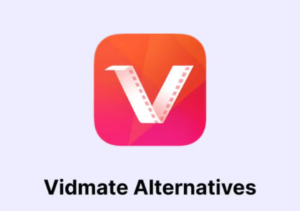 Alternatives to Vidmate